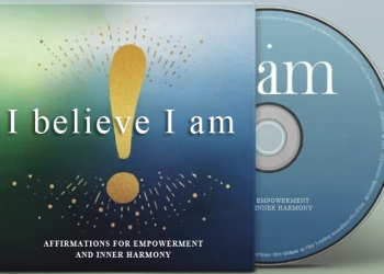 I Believe I Am: Affirmations for Empowerment and Inner Harmony