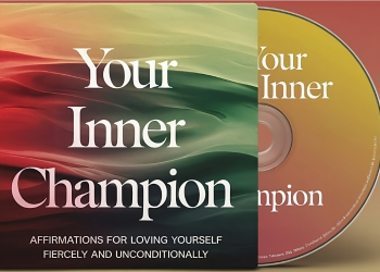 Your Inner Champion: Affirmations for Loving Yourself Fiercely and Unconditionally