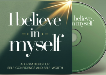 I Believe in Myself: Affirmations for Self-Confidence and Self-Worth