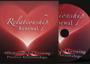 Relationship Renewal: Affirmations for Growing Positive Relationships
