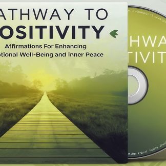 Pathway to Positivity: Affirmations for Enhancing Emotional Well-Being and Inner Peace