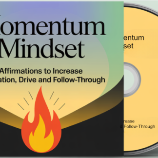 Momentum Mindset: Affirmations to Increase Motivation, Drive and Follow-Through