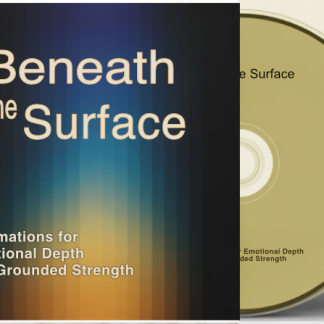 Beneath the Surface: Affirmations for Emotional Depth and Grounded Strength