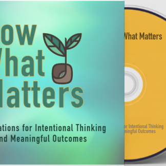 Grow What Matters: Affirmations for Intentional Thinking and Meaningful Outcomes