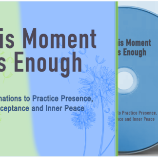 This Moment Is Enough: Affirmations to Practice Presence, Acceptance and Inner Peace
