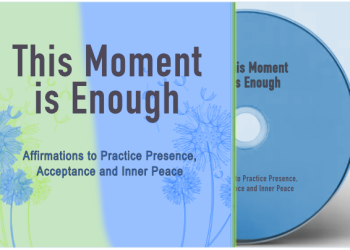 This Moment Is Enough: Affirmations to Practice Presence, Acceptance and Inner Peace